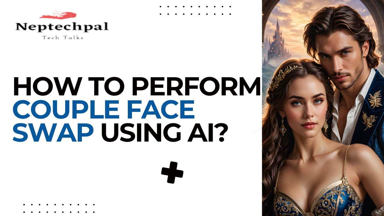 How to Perform a Couple Face Swap Using AI for Free? 1