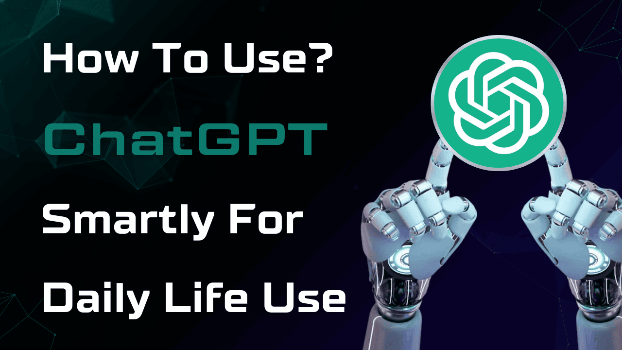 featured image of how to use chatgpt for daily life use