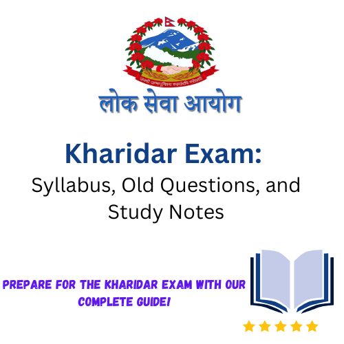Kharidar Exam: Syllabus, Old Questions, and Study Notes (Complete Guide) 10