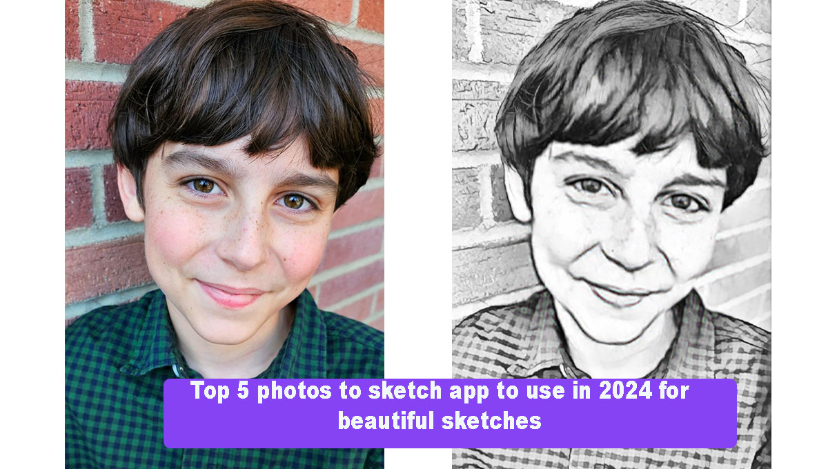  Top 5 Photo to Sketch Apps Use in 2024 for Creating Beautiful Sketches 5