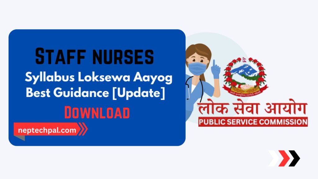 Staff Nurse syllabus: Lok Sewa Aayog Best guidelines 1