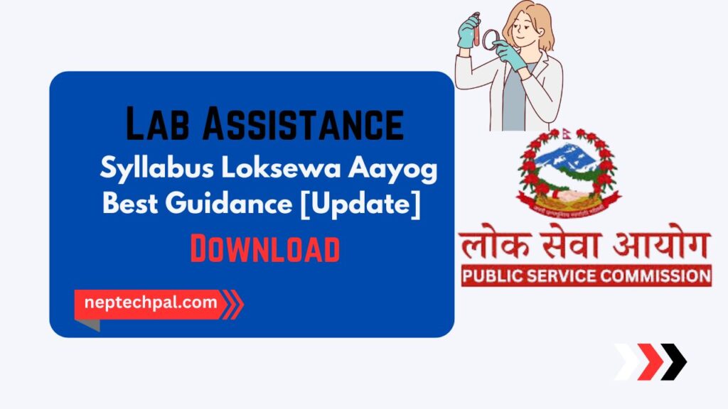 Guide to LokSewa Aayog Lab Technician Exam: Syllabus, Best Tips 1