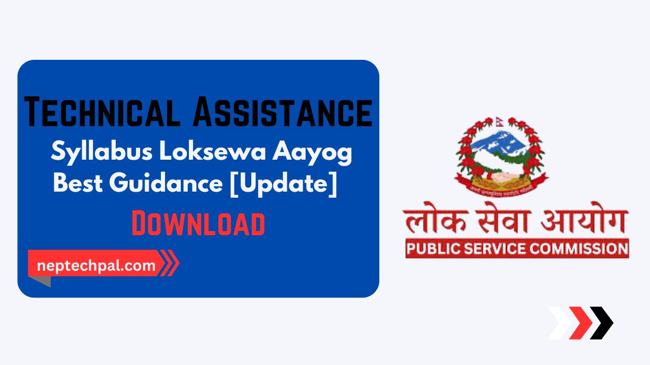 Technical Assistance Loksewa Syllabus (Brief Overview)